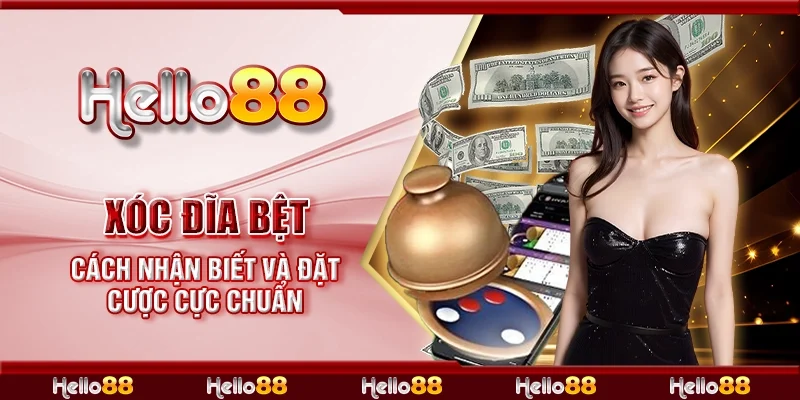 Xóc đĩa bệt - Cách nhận biết và đặt cược cực chuẩn