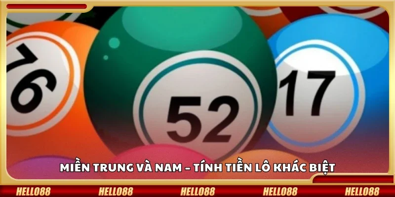 Miền Trung và Nam – Tính tiền lô khác biệt