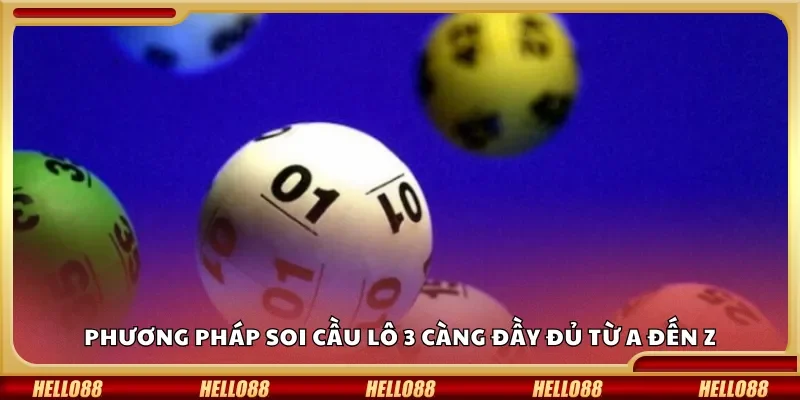 Phương pháp soi cầu lô 3 càng đầy đủ từ A đến Z