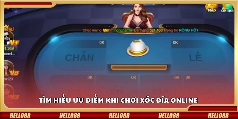 Tìm hiểu ưu điểm khi chơi xóc đĩa online